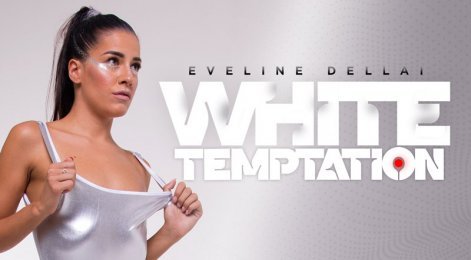 White temptation with Eveline Dellai