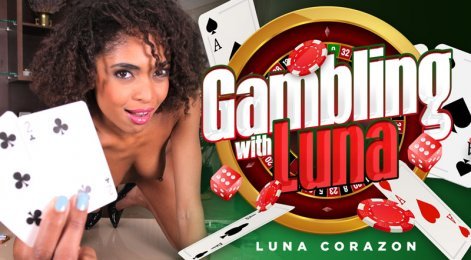 Gambling with Luna Corazon