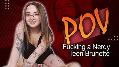 POV Fucking a nerdy teen brunette