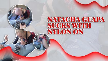 Natacha Guapa sucks with nylon on